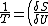 \frac{1}{T}= \left( \frac{\delta S}{\delta U} \right) _V